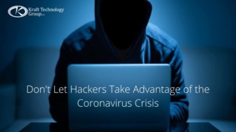 Don’t Let Hackers Take Advantage of the Coronavirus Crisis