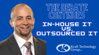 The Debate Continues: In-house IT vs. Outsourced IT